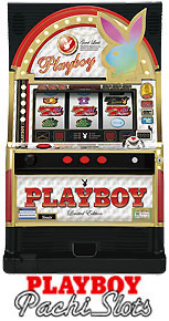 パチスロ「PLAYBOY」 Limited Edition